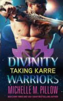 Taking Karre - Book #4 of the Divinity Warriors