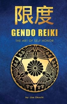 Paperback Gendo Reiki: The Art of Self Honor Book