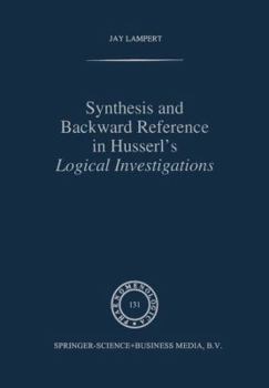 Paperback Synthesis and Backward Reference in Husserl's Logical Investigations Book