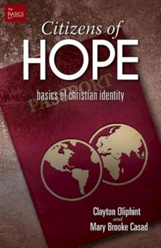 Paperback Citizens of Hope: Basics of Christian Identity Book