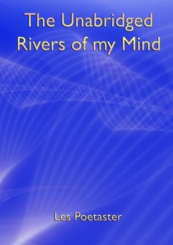 Paperback The Unabridged Rivers of my Mind Book