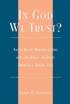 Paperback In God We Trust?: Faith-Based Organizations and the Quest to Solve America's Social Ills Book