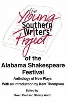 Paperback The Young Southern Writers' Project of the Alabama Shakespeare Festival: Anthology of New Plays Book
