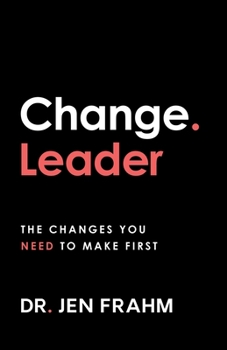 Paperback Change. Leader: The changes you need to make first Book