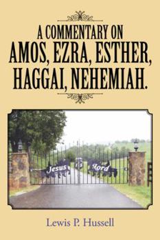 Paperback A Commentary on Amos, Ezra, Esther, Haggai, Nehemiah. Book