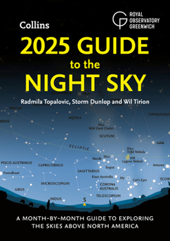 Paperback 2025 Guide to the Night Sky (North America): A Month-By-Month Guide to Exploring the Skies Above North America Book