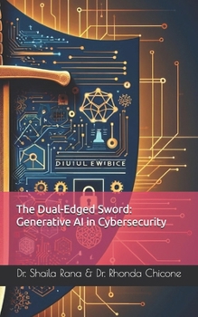 Paperback The Dual-Edged Sword: Generative AI in Cybersecurity Book