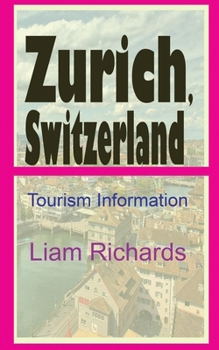 Paperback Zurich, Switzerland: Tourism Information Book