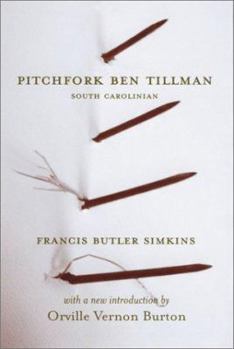 Pitchfork Ben Tillman: South Carolinian (Southern Classics Series) - Book  of the Southern Classics