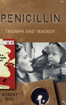 Hardcover Penicillin: Triumph and Tragedy Book