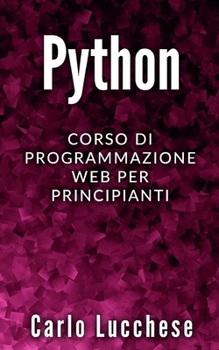 Paperback Python: Corso Di Programmazione Web Per Principianti [Italian] Book