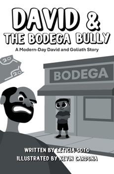 David and the Bodega Bully: A Modern-Day David and Goliath Story