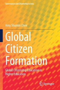 Paperback Global Citizen Formation: Global Citizenship Education in Higher Education Book