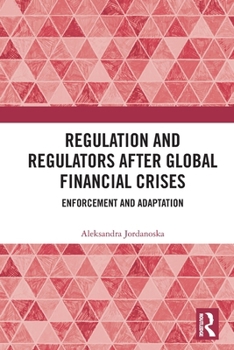Paperback Regulation and Regulators After Global Financial Crises: Enforcement and Adaptation Book