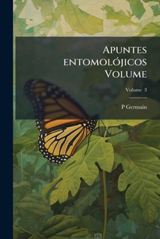 Paperback Apuntes entomolójicos Volume; Volume 3 [Spanish] Book