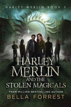 Harley Merlin and the Stolen Magicals - Book #3 of the Harley Merlin