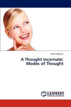 Paperback A Thought Incarnate: Modes of Thought Book
