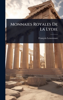 Monnaies Royales De La Lydie (French Edition)