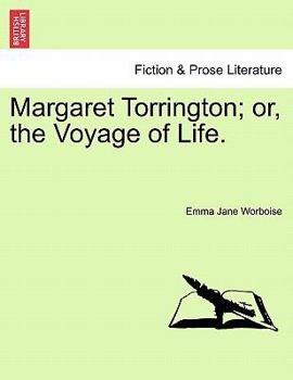 Paperback Margaret Torrington; Or, the Voyage of Life. Book