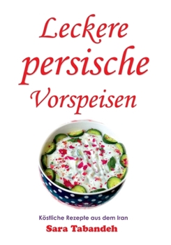 Paperback Leckere persische Vorspeisen [German] Book