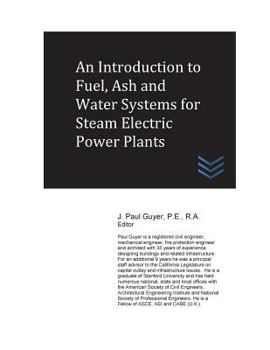 Paperback An Introduction to Fuel, Ash and Water Systems for Steam Electric Power Plants Book