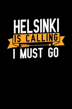 Helsinki is calling I Must go: Graph Paper Vacation Notebook with 120 pages 6x9 perfect as math book, sketchbook, workbook and diary