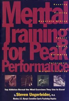 Paperback Mental Training for Peak Performance: Top Athletes Reveal the Mind Exercises They Use to Excel Book