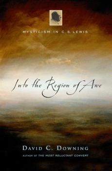 Hardcover Into the Region of Awe: Mysticism in C. S. Lewis Book
