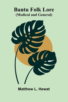 Paperback Bantu Folk Lore (Medical and General) Book