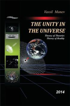Hardcover The Unity in the Universe: Theory of Theories Theory of Reality 2014 Book