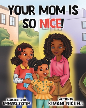Paperback Your Mom Is So Nice Book