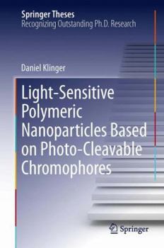 Paperback Light-Sensitive Polymeric Nanoparticles Based on Photo-Cleavable Chromophores Book