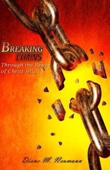 Paperback Breaking Chains Through the Power of Christ Jesus Book