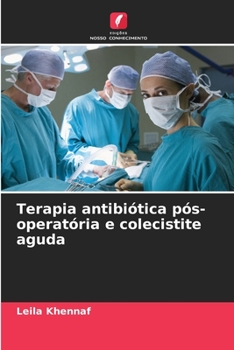 Paperback Terapia antibiótica pós-operatória e colecistite aguda [Portuguese] Book