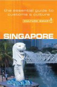 Paperback Singapore - Culture Smart!: The Essential Guide to Customs & Culture Book