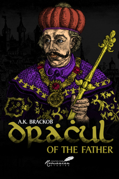 Hardcover Dracul - Of the Father: The Untold Story of Vlad Dracul Book