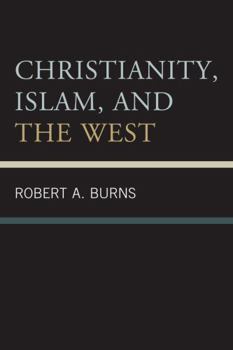 Paperback Christianity, Islam, and the West Book