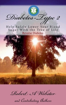 Paperback Diabetes type 2: Help Safely Lower Your Blood Sugar with Moringa - The Tree of Life - Book