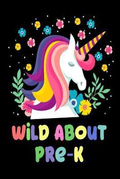 Paperback Wild About Pre-K: Unicorn Pre-Kindergarten Teacher Pride Book