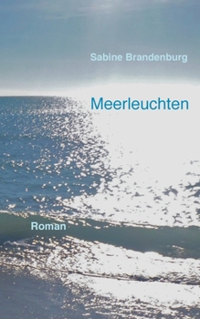 Paperback Meerleuchten: Roman [German] Book