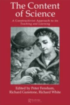 Hardcover The Content Of Science: A Constructive Approach To Its Teaching And Learning Book