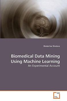 Paperback Biomedical Data Mining Using Machine Learning Book
