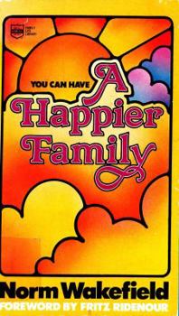Paperback You Can Have a Happier Family Book