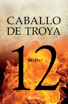 Belén. Caballo de Troya 12 - Book #12 of the Caballo de Troya