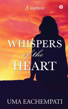 Paperback Whispers of the Heart: A memoir Book