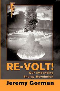 Paperback Re-Volt! Our Impending Energy Revolution Book