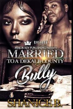 Paperback Married to a Dekalb County Bully Book