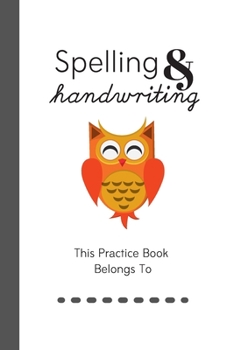 Paperback Spelling & Handwriting Practice Book: Cute Notebook Journal for help with school homework. Book Belongs To Space, Paper for K-6 Students Children Kids Book