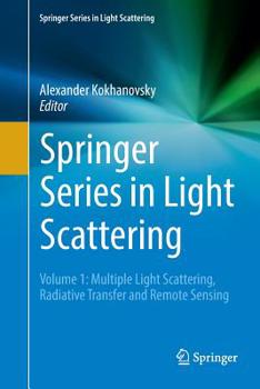 Paperback Springer Series in Light Scattering: Volume 1: Multiple Light Scattering, Radiative Transfer and Remote Sensing Book