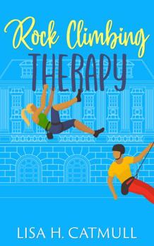 Paperback Rock Climbing Therapy: A Sweet Romantic Comedy (The Jane Austen Vacation Club) Book